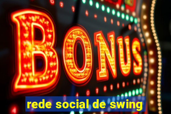 rede social de swing